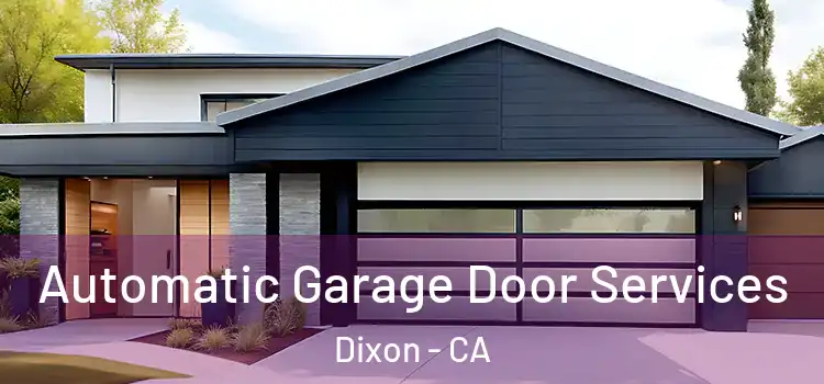  Automatic Garage Door Services Dixon - CA