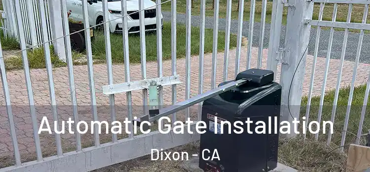  Automatic Gate Installation Dixon - CA