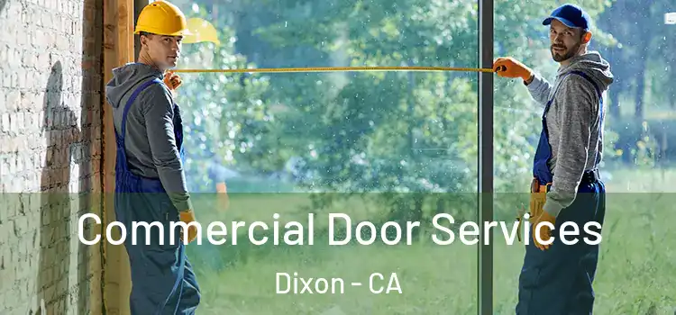 Commercial Door Services Dixon - CA