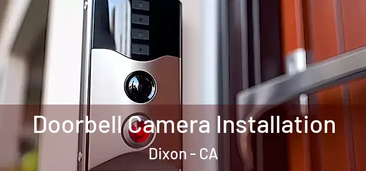  Doorbell Camera Installation Dixon - CA
