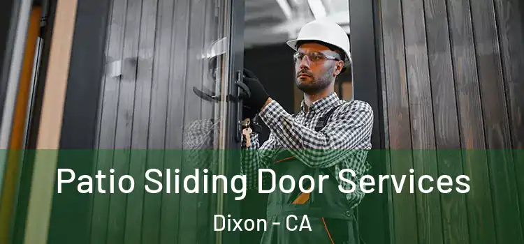 Patio Sliding Door Services Dixon - CA